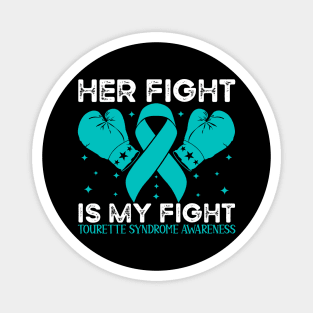 Her Fight is My Fight Tourette Syndrome Awareness Magnet